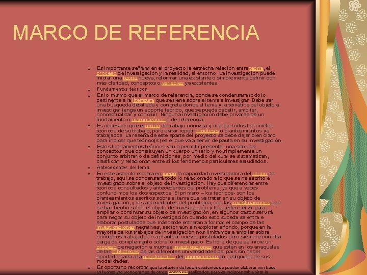 MARCO DE REFERENCIA » » Es importante señalar en el proyecto la estrecha relación