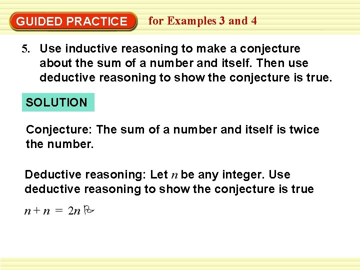 GUIDED PRACTICE for Examples 3 and 4 5. Use inductive reasoning to make a