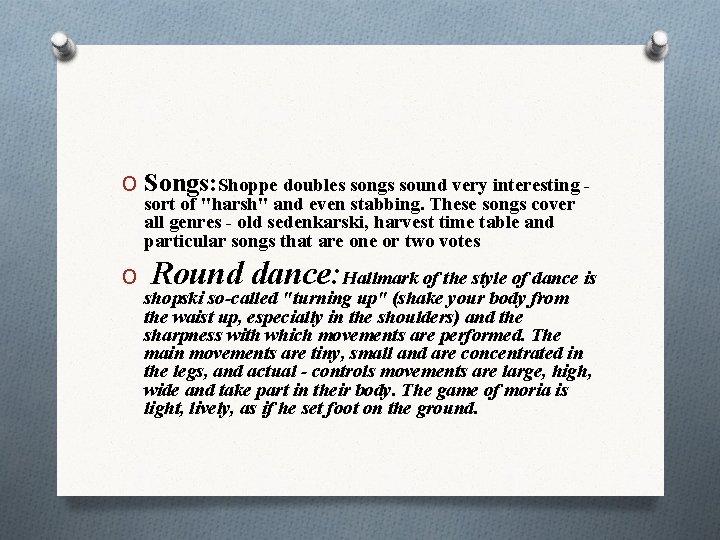 O Songs: Shoppe doubles songs sound very interesting sort of "harsh" and even stabbing.
