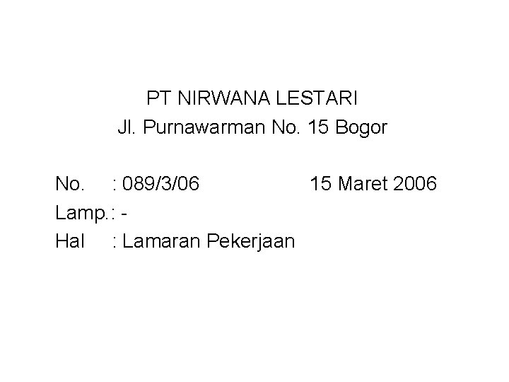 PT NIRWANA LESTARI Jl. Purnawarman No. 15 Bogor No. : 089/3/06 15 Maret 2006