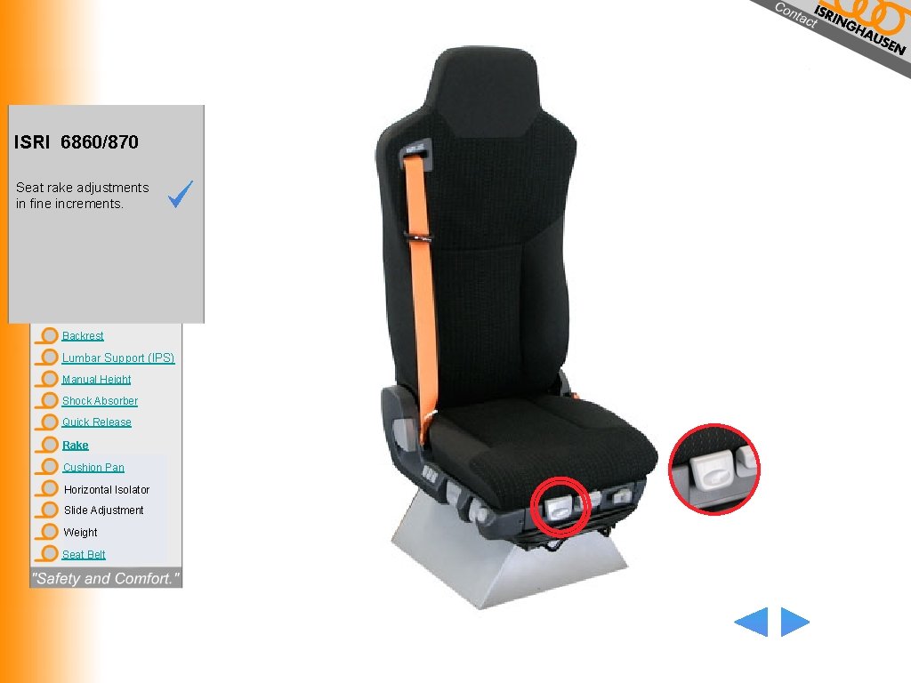 ISRI 6860/870 Seat rake adjustments in fine increments. Backrest Lumbar Support (IPS) Manual Height