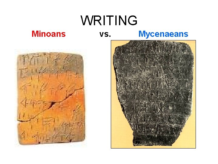 WRITING Minoans vs. Mycenaeans 