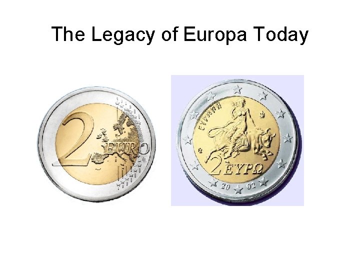 The Legacy of Europa Today 