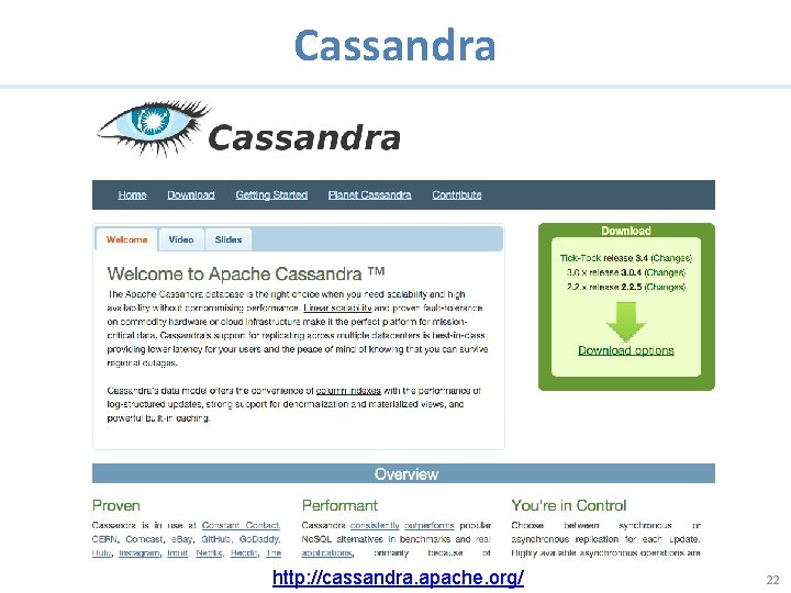 Cassandra http: //cassandra. apache. org/ 22 