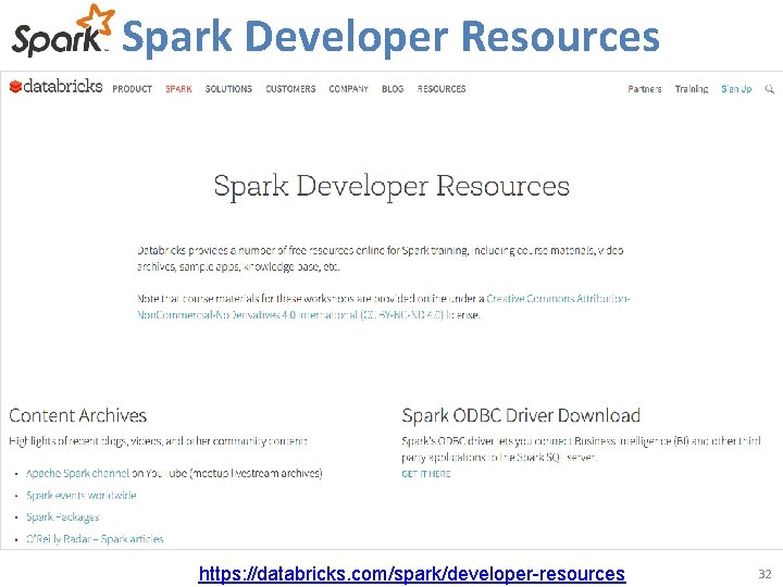 Spark Developer Resources https: //databricks. com/spark/developer-resources 32 