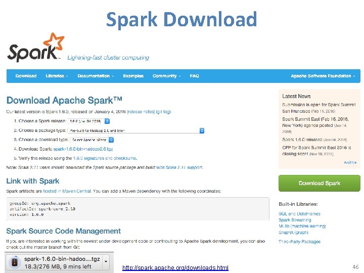 Spark Download http: //spark. apache. org/downloads. html 46 