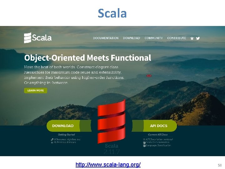 Scala http: //www. scala-lang. org/ 58 