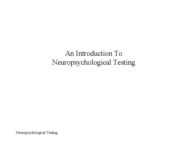 An Introduction To Neuropsychological Testing 