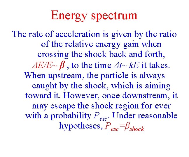 Energy spectrum The rate of acceleration is given by the ratio of the relative
