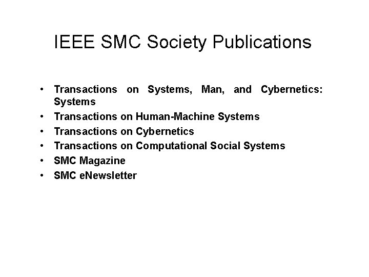 IEEE SMC Society Publications • Transactions on Systems, Man, and Cybernetics: Systems • Transactions