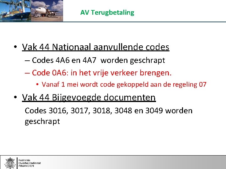 AV Terugbetaling • Vak 44 Nationaal aanvullende codes – Codes 4 A 6 en