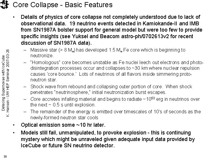 Core Collapse - Basic Features • Detecing Supernovae with Ice. Cube K. Hanson -