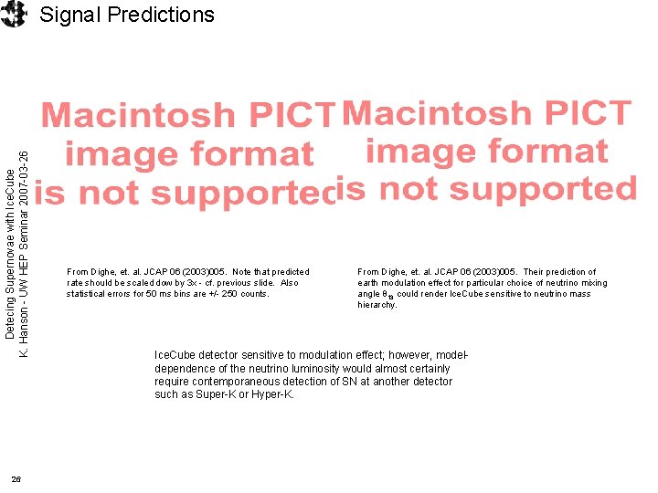 Detecing Supernovae with Ice. Cube K. Hanson - UW HEP Seminar 2007 -03 -26