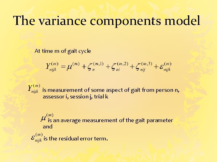 The variance components model At time m of gait cycle is measurement of some