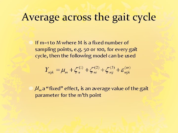 Average across the gait cycle If m=1 to M where M is a fixed