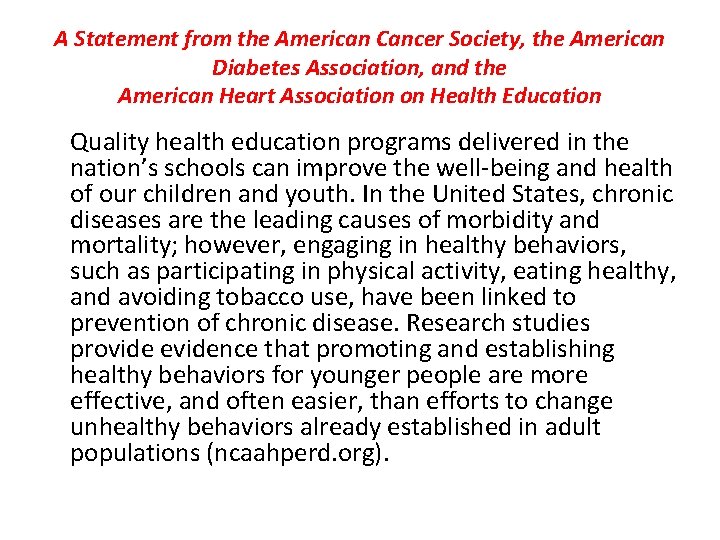 A Statement from the American Cancer Society, the American Diabetes Association, and the American