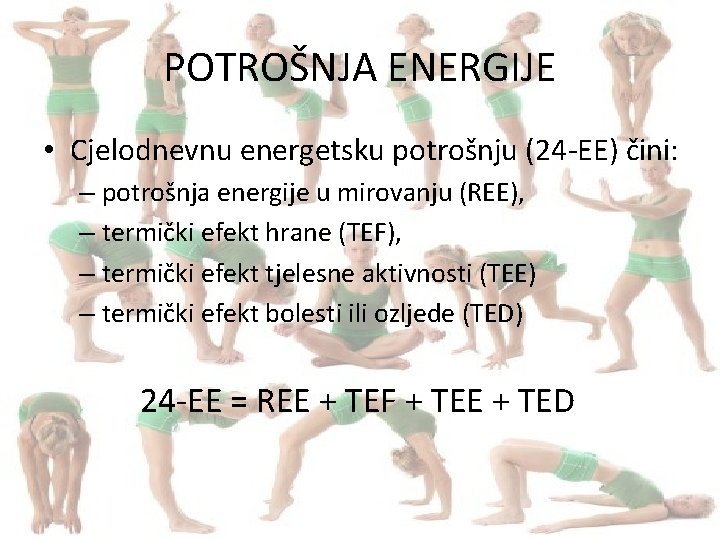 POTROŠNJA ENERGIJE • Cjelodnevnu energetsku potrošnju (24 -EE) čini: – potrošnja energije u mirovanju