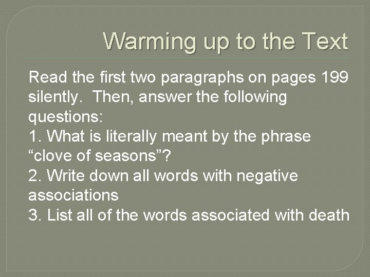 Warming up to the Text Read the first two paragraphs on pages 199 silently.