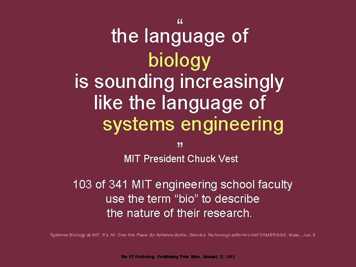 “ the language of biology is sounding increasingly like the language of systems engineering