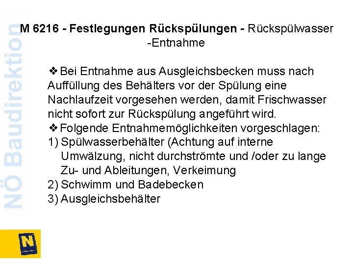 M 6216 - Festlegungen Rückspülungen - Rückspülwasser -Entnahme ❖Bei Entnahme aus Ausgleichsbecken muss nach