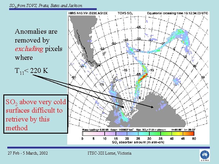 SO 2 from TOVS, Prata, Bates and Jackson Anomalies are removed by excluding pixels