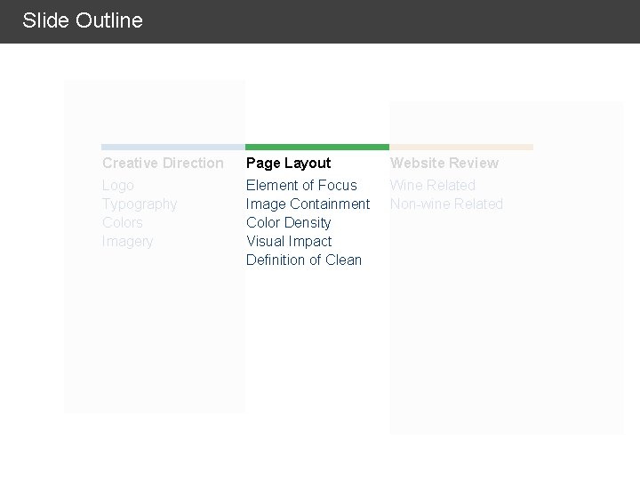 Slide Outline Creative Direction Page Layout Website Review Logo Typography Colors Imagery Element of