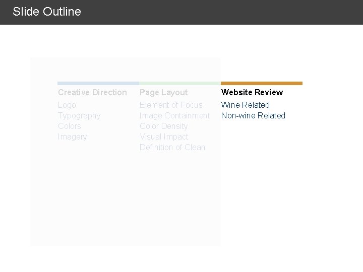 Slide Outline Creative Direction Page Layout Website Review Logo Typography Colors Imagery Element of