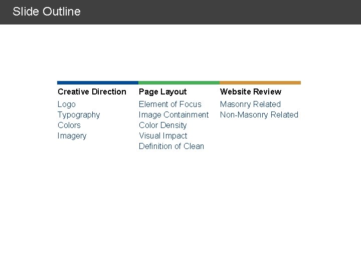 Slide Outline Creative Direction Page Layout Website Review Logo Typography Colors Imagery Element of