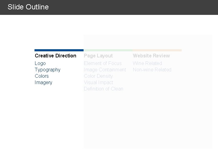 Slide Outline Creative Direction Page Layout Website Review Logo Typography Colors Imagery Element of