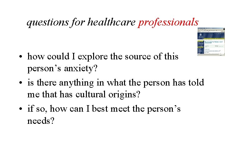 questions for healthcare professionals • how could I explore the source of this person’s