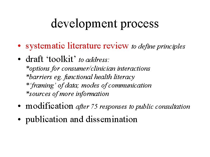 development process • systematic literature review to define principles • draft ‘toolkit’ to address: