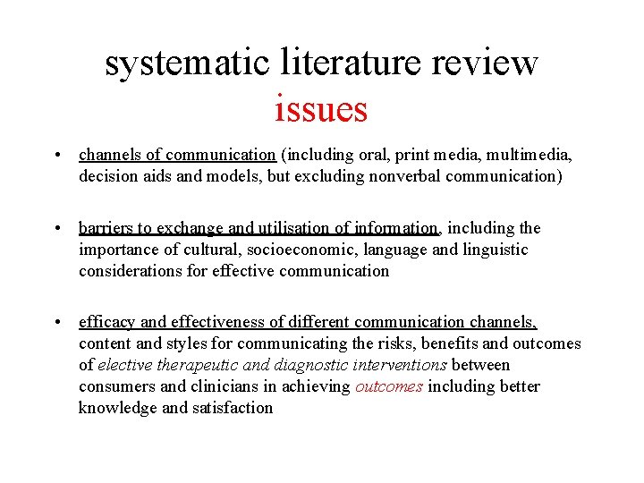 systematic literature review issues • channels of communication (including oral, print media, multimedia, decision