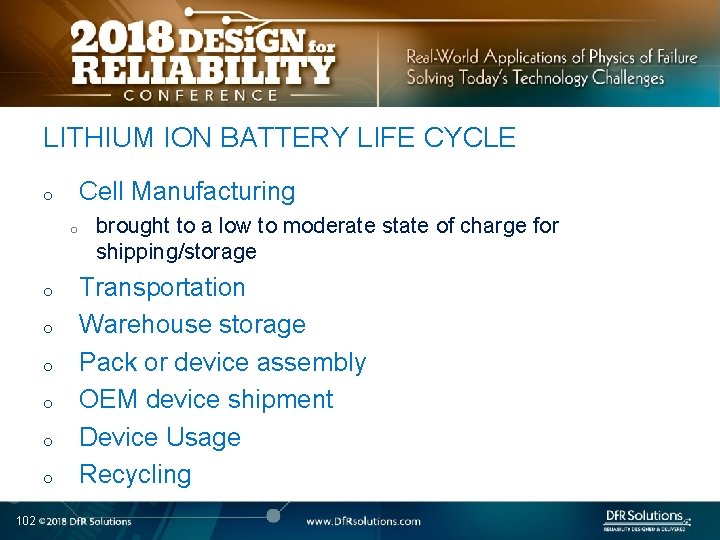 LITHIUM ION BATTERY LIFE CYCLE Cell Manufacturing o o o o 102 brought to