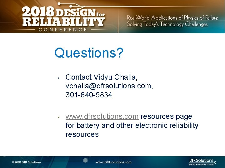 Questions? • Contact Vidyu Challa, vchalla@dfrsolutions. com, 301 -640 -5834 • www. dfrsolutions. com