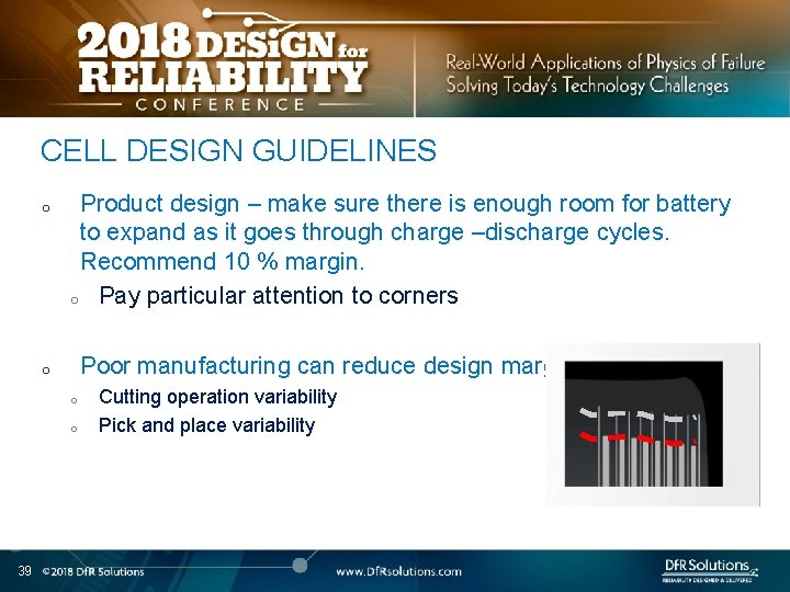 CELL DESIGN GUIDELINES o Product design – make sure there is enough room for