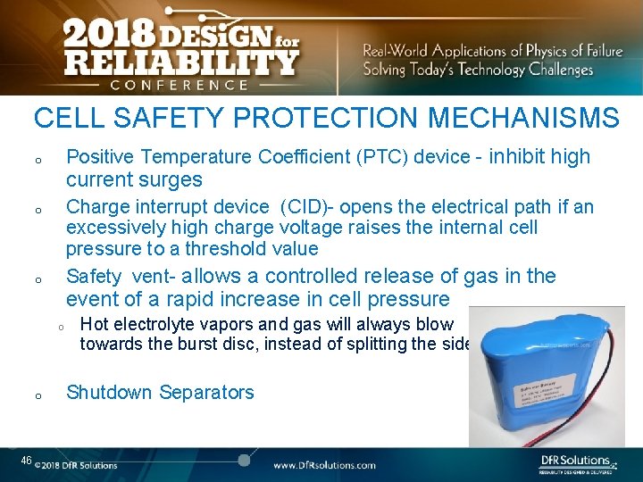 CELL SAFETY PROTECTION MECHANISMS Positive Temperature Coefficient (PTC) device - inhibit high o current