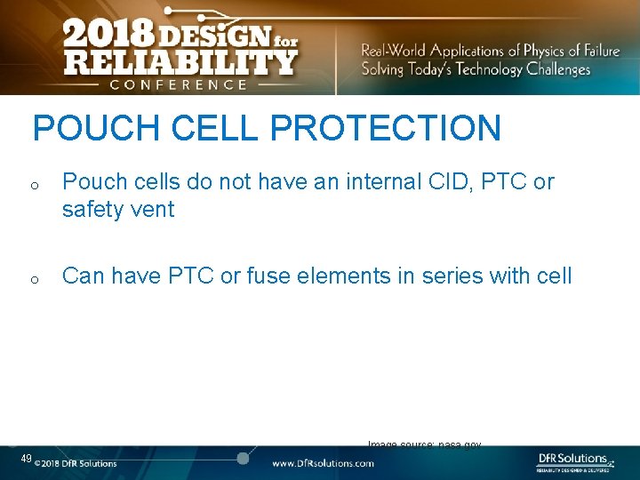 POUCH CELL PROTECTION o o Pouch cells do not have an internal CID, PTC