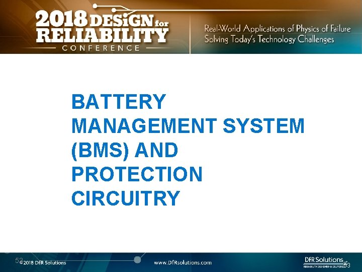 BATTERY MANAGEMENT SYSTEM (BMS) AND PROTECTION CIRCUITRY 53 53 