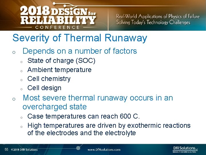 Severity of Thermal Runaway o Depends on a number of factors o o o