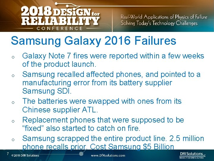 Samsung Galaxy 2016 Failures o o o 7 Galaxy Note 7 fires were reported
