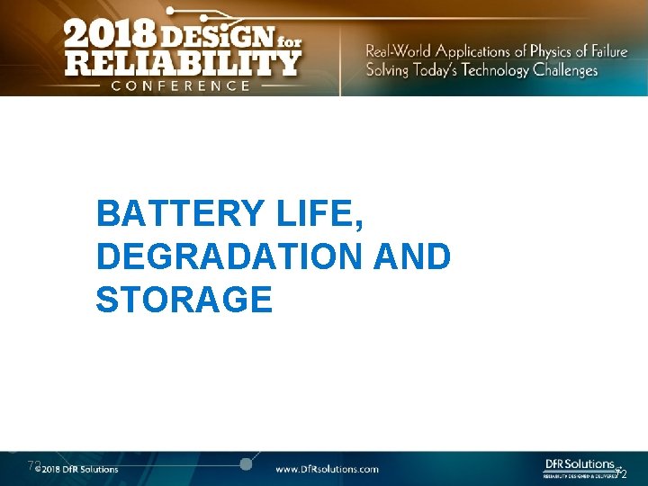BATTERY LIFE, DEGRADATION AND STORAGE 72 72 