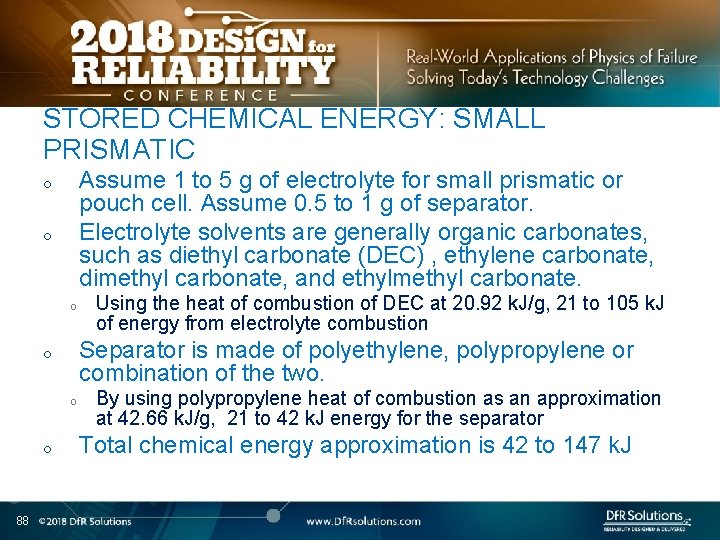 STORED CHEMICAL ENERGY: SMALL PRISMATIC Assume 1 to 5 g of electrolyte for small
