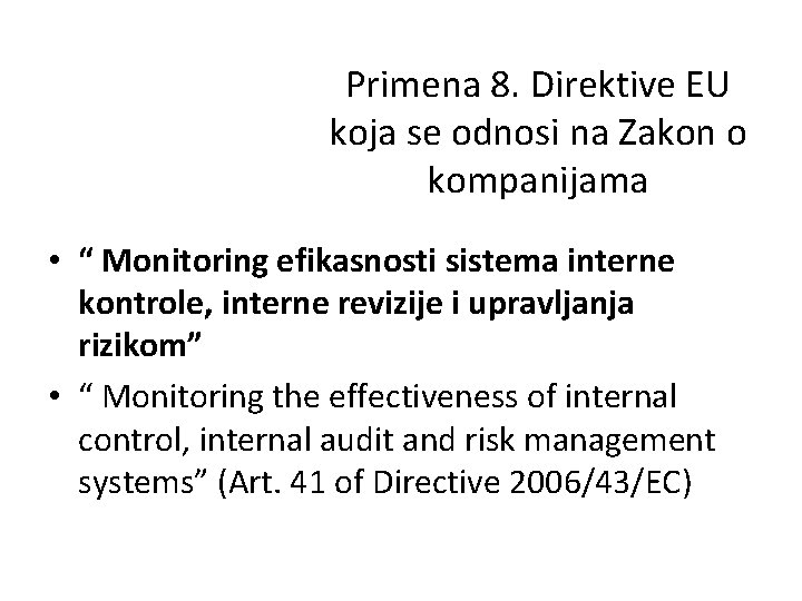 Primena 8. Direktive EU koja se odnosi na Zakon o kompanijama • “ Monitoring