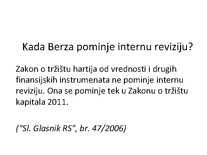 Kada Berza pominje internu reviziju? Zakon o tržištu hartija od vrednosti i drugih finansijskih