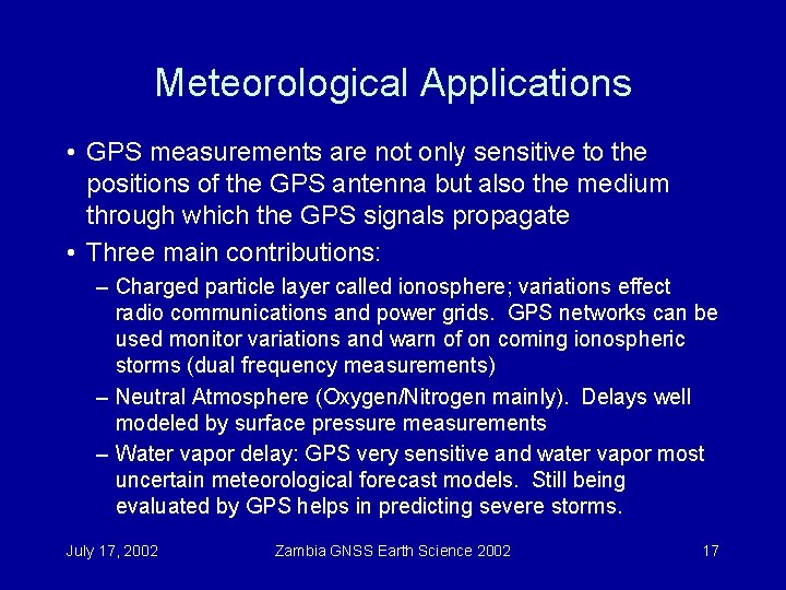 Meteorological Applications • GPS measurements are not only sensitive to the positions of the