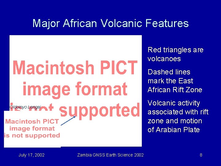 Major African Volcanic Features Red triangles are volcanoes Dashed lines mark the East African