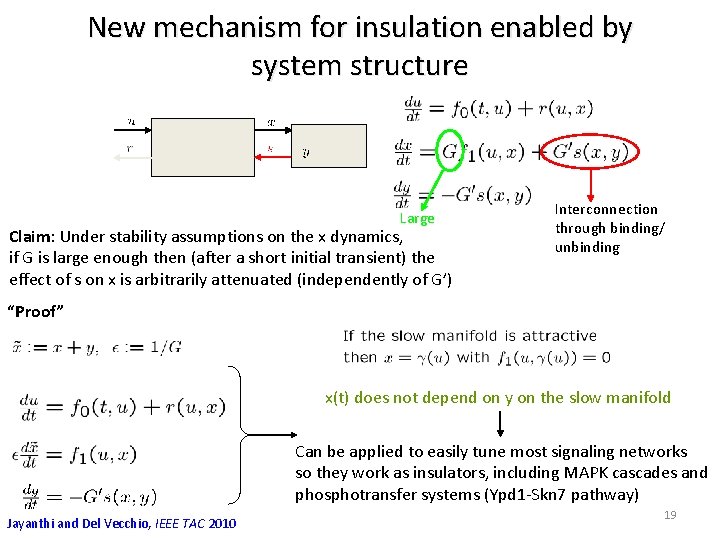 New mechanism for insulation enabled by system structure Large Claim: Under stability assumptions on