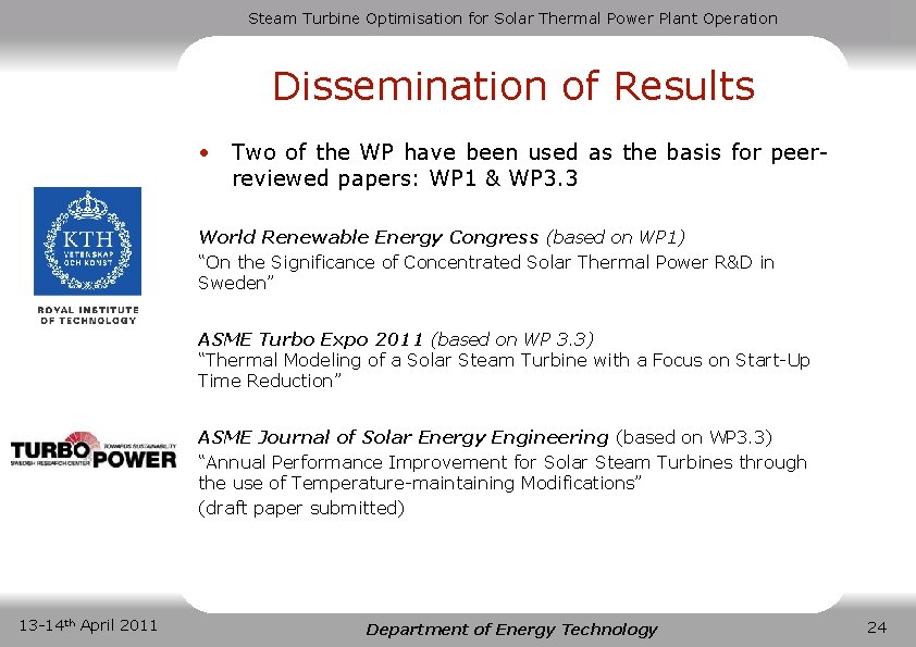 Steam Turbine Optimisation for Solar Thermal Power Plant Operation Dissemination of Results • Two