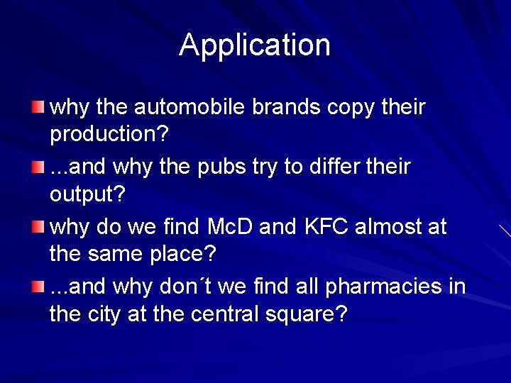 Application why the automobile brands copy their production? . . . and why the