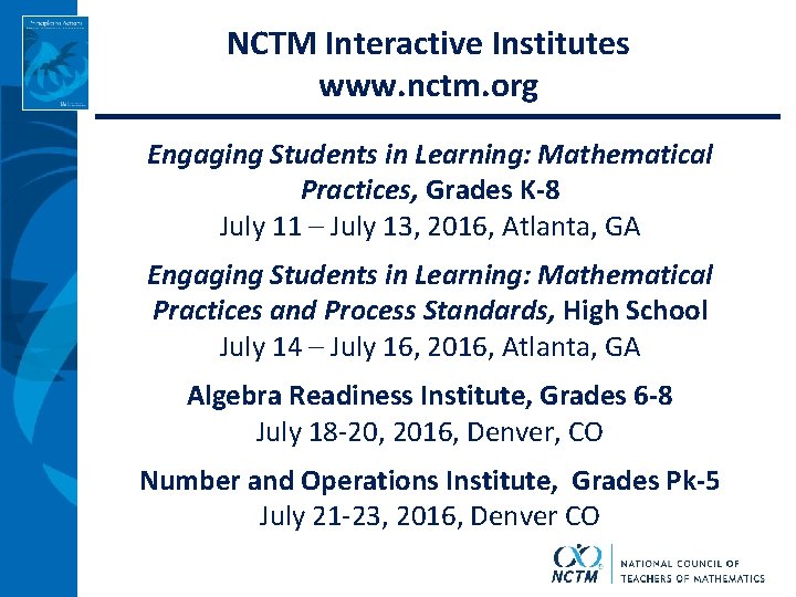 NCTM Interactive Institutes www. nctm. org Engaging Students in Learning: Mathematical Practices, Grades K-8